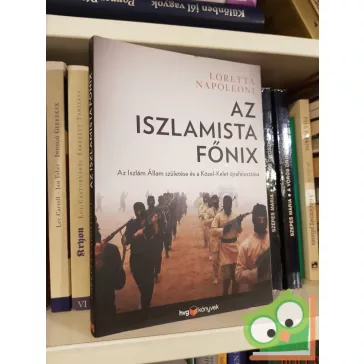 Loretta Napoleoni: Az iszlamista főnix (HVG könyv)