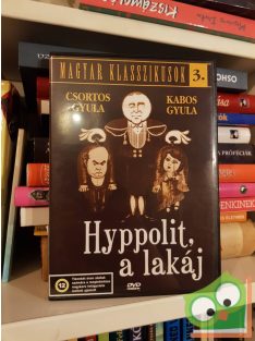 Hyppolit a lakáj (Magyar klasszikusok sorozat 3. ) (DVD)