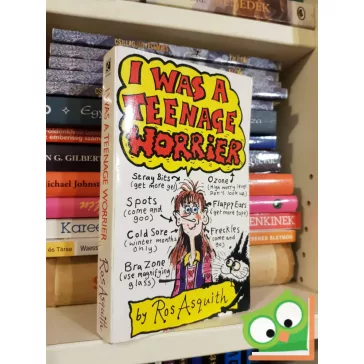 Ros Asquith: I Was a Teenage Worrier (Teenage Worrier #1)