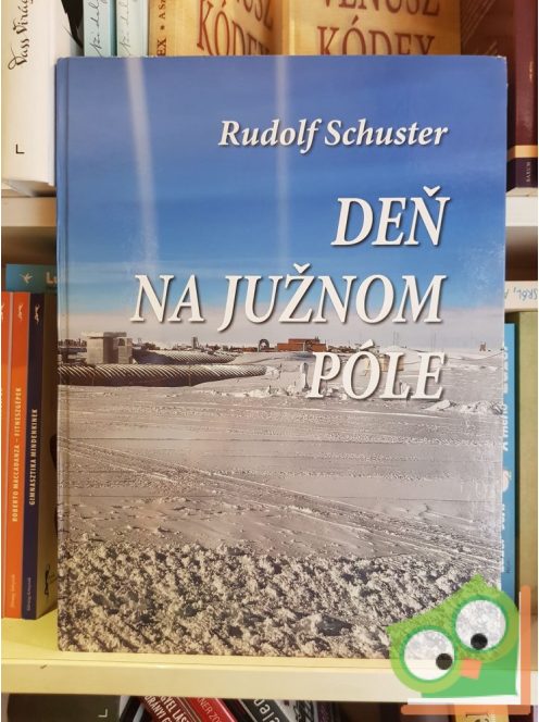 Rudolf Schuster: Deň na južnom pole
