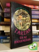 Edgar Rice Burroughs: Tarzan és az Idegenlégió (Tarzan 22.) (Ritka)