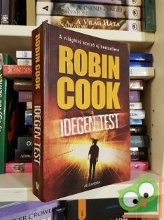   Robin Cook: Idegen test (Jack Stapleton & Laurie Montgomery 8.)