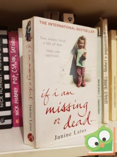 Janine Latus: If I Am Missing or Dead