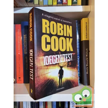   Robin Cook: Idegen test (Jack Stapleton & Laurie Montgomery 8.)