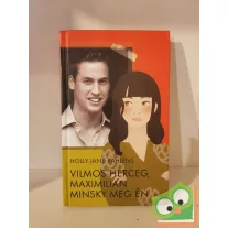 Holly-Jane Rahlens: Vilmos herceg, Maximilian Minsky meg én