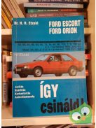 Hans - Rüdiger Etzold: Így csináld - Ford Escort, Ford Orion