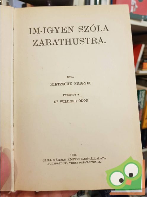 Friedrich Nietzsche: Im-ígyen szóla Zarathustra