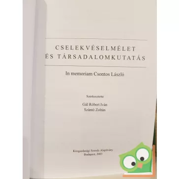   Szántó Zoltán (szerk.) Gál Róbert Iván: Cselekvéselmélet és társadalomkutatás - In memorian Csontos László
