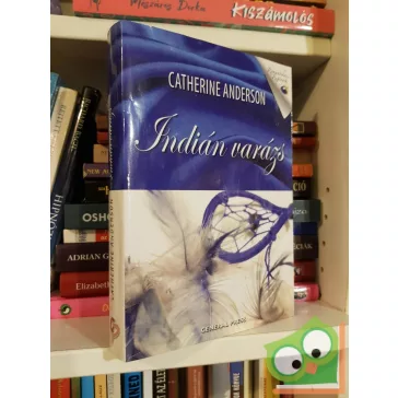   Catherine Anderson: Indián varázs (Indián... 4.) (Romantikus regények) (ritka)