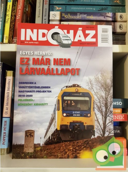 Indóház vasúti magazin 2016. április-május