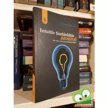 Jonathan Robinson: Intuitív tisztánlátás azonnal