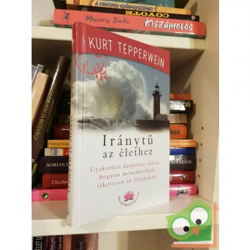 Kurt Tepperwein: Iránytű az élethez