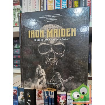 Chris Welch: Iron Maiden - Történelem a dalok mögött
