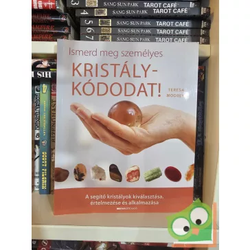 Teresa Moorey: Ismerd meg személyes kristálykódodat!