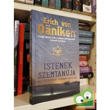 Erich von Däniken: Istenek ​szemtanúja