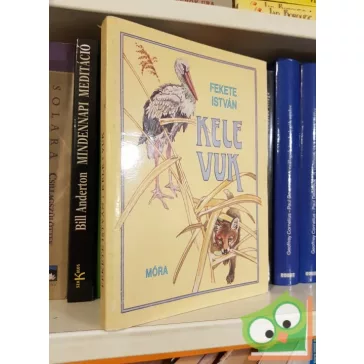 Fekete István: Kele ​/ Vuk