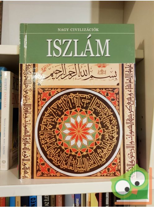 Daniel Gimeno (szerk.): Iszlám (Nagy civilizációk 11.)