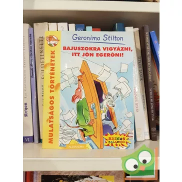 Geronimo Stilton: Bajuszokra vigyázni, itt jön Egeróni!
