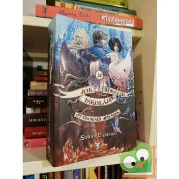   Soman Chainani: Itt nincsenek hercegek (Jók és Rosszak Iskolája 2.)