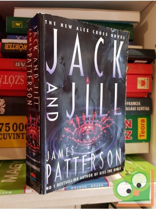 James Patterson: Jack and Jill (Alex Cross 3.)