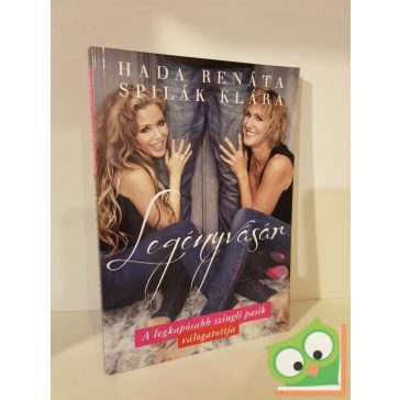   Hada Renáta, Spilák Klára: Legényvásár | A legkapósabb szingli pasik válogatottja