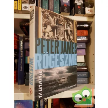   Peter James: Rögeszme (Roy Grace 8.)   (Világsikerek sorozat)