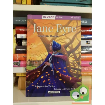   Charlotte Brontë - Sara Torrico: Jane Eyre (Olvass velünk! 4.szint)