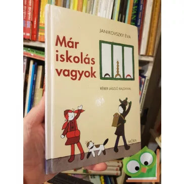 Janikovszky Éva: Már ​iskolás vagyok