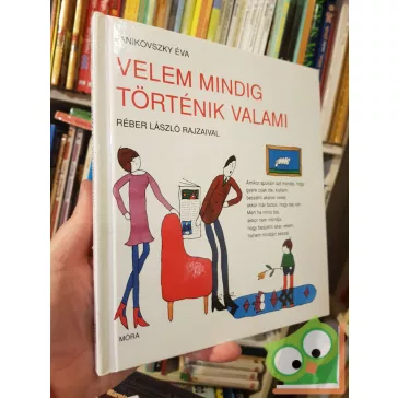Janikovszky Éva: Velem ​mindig történik valami