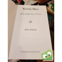 Alice Echols: Janis Joplin (Legendák élve vagy halva 8.)