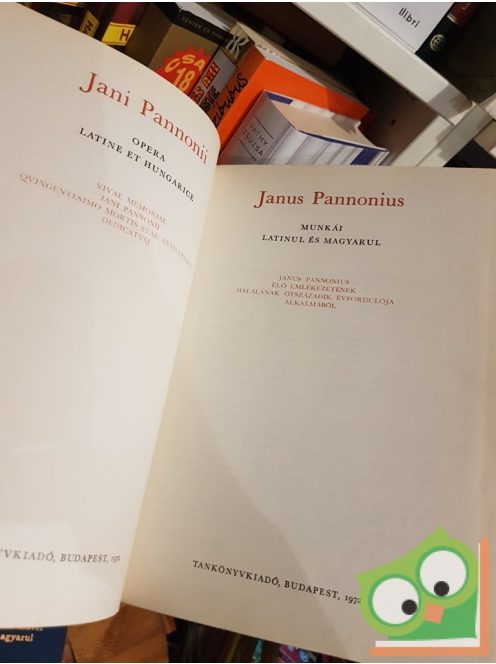 Janus Pannonius: Janus Pannonius összes munkái latinul és magyarul