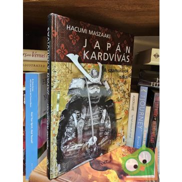   Hacumi Maszaaki: Japán kardvívás -  A szamurájok titkai (Ritka) (P)