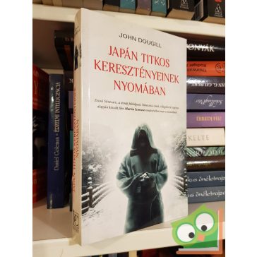 John Dougill: Japán titkos keresztényeinek nyomában