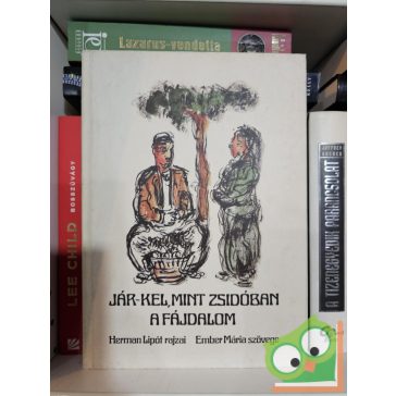 Ember Mária: Jár-kel, mint zsidóban a fájdalom