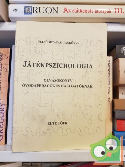 B. Lakatos Margit (szrk.): Játékpszichológia (olvasókönyv)