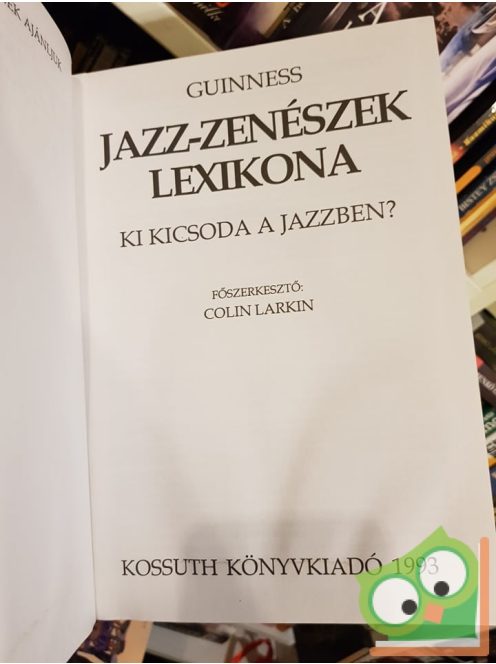 Colin Larkin (szerk.): Jazz-zenészek lexikona Ki kicsoda a jazzben?