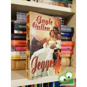 Gayle Callen: Jegyesek (His trilógia 1.)