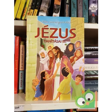 Joy Melissa Jensen: Jézus tanításai III.  (18.rész)