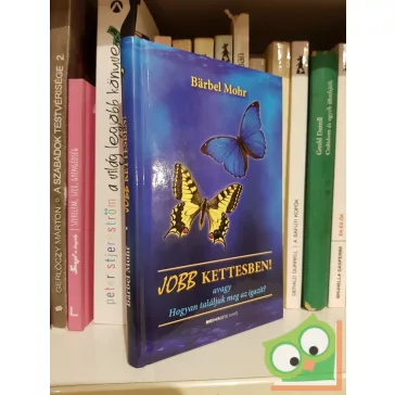 Bärbel Mohr: Jobb kettesben!