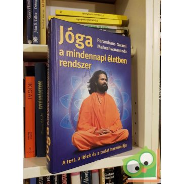   Paramhans Swami Maheshwarananda: Jóga a mindennapi életben rendszer (ritka)