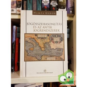   Hamza Gábor: Jogösszehasonlítás és az antik jogrendszerek  (Ritka!)