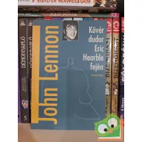   John Lennon: Kövér dudor Eric Hearble fején (kétnyelvű kiadás)