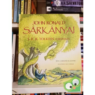   Caroline McAlister: John Ronald sárkányai - J. R. R. Tolkien története