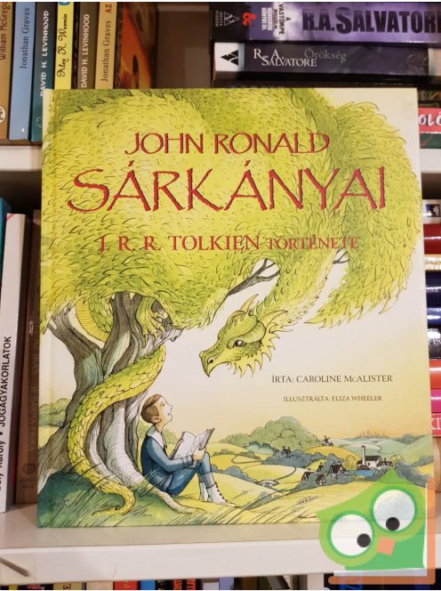Caroline McAlister: John Ronald sárkányai - J. R. R. Tolkien története