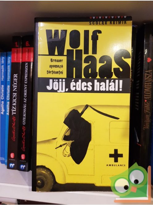 Wolf Haas: Jöjj, ​édes halál (Brenner nyomozó történetei 3.)