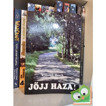 Wilhelm Busch: Jöjj haza!