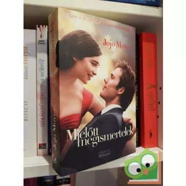   Jojo Moyes: Mielőtt megismertelek (Mielőtt megismertelek 1.) filmes borítóval