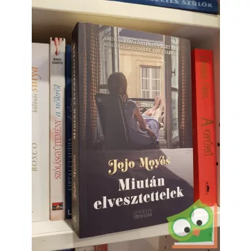   Jojo Moyes: Miután elvesztettelek (Mielőtt megismertelek 2.)