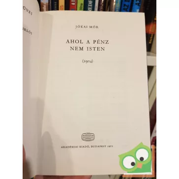 Jókai Mór: Ahol a pénz nem isten