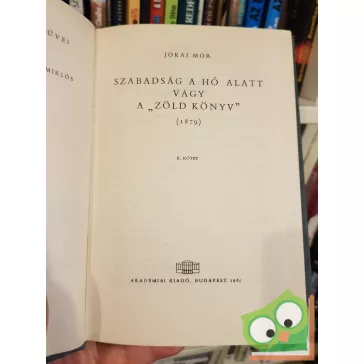   Jókai Mór: Szabadság a hó alatt, vagy a zöld könyv (2 kötet együtt)